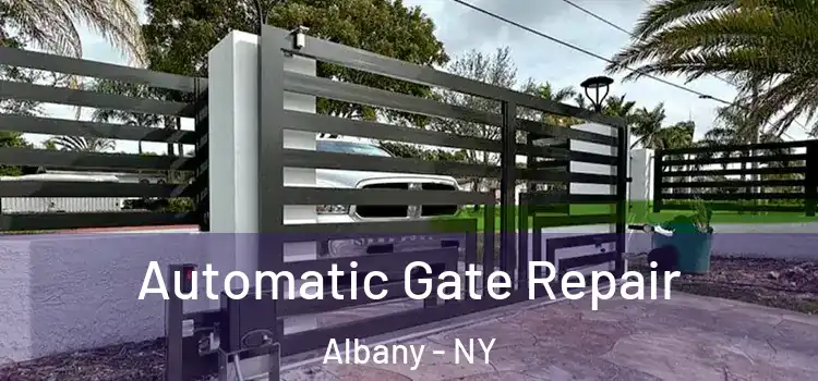  Automatic Gate Repair Albany - NY