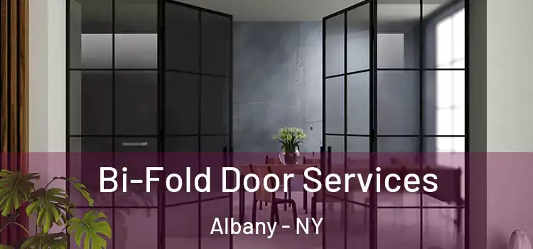 Bi-Fold Door Services Albany - NY