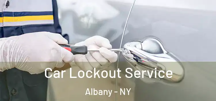 Car Lockout Service Albany - NY