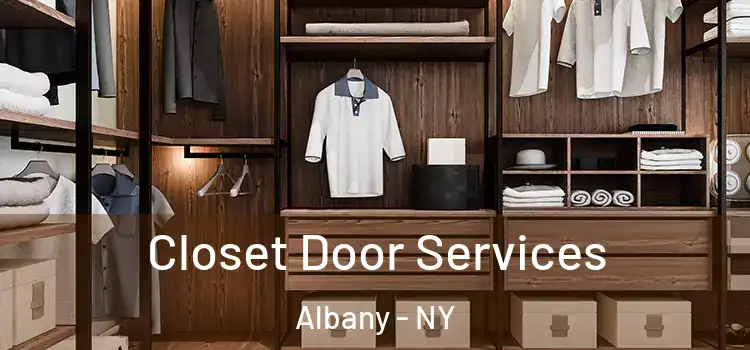  Closet Door Services Albany - NY