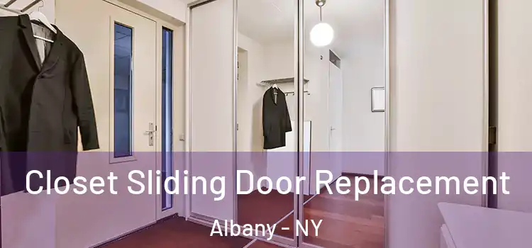  Closet Sliding Door Replacement Albany - NY