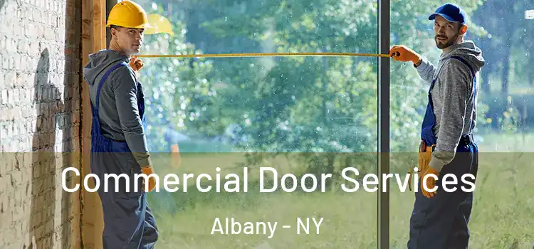 Commercial Door Services Albany - NY