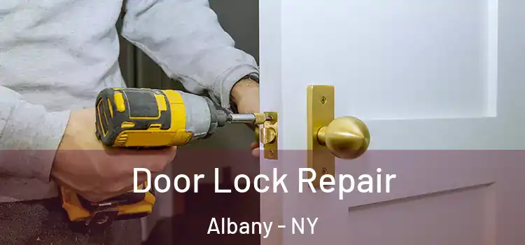 Door Lock Repair Albany - NY