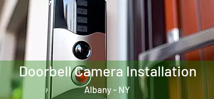  Doorbell Camera Installation Albany - NY