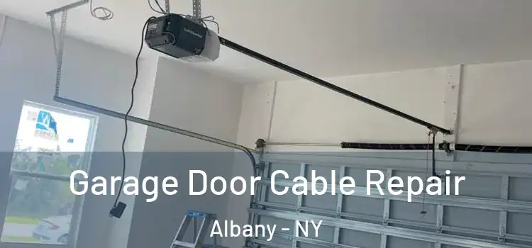  Garage Door Cable Repair Albany - NY