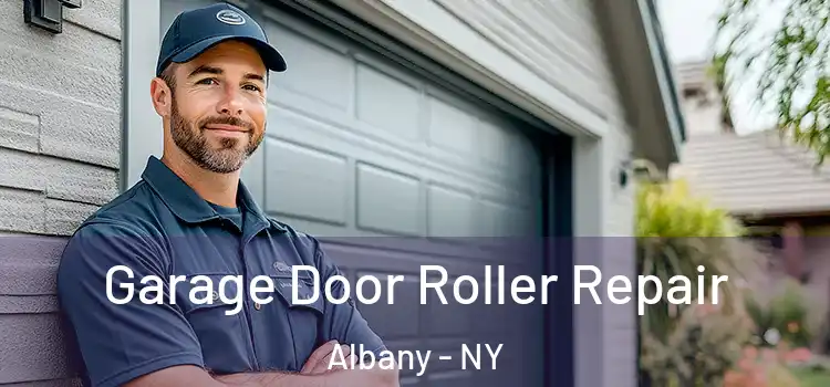  Garage Door Roller Repair Albany - NY