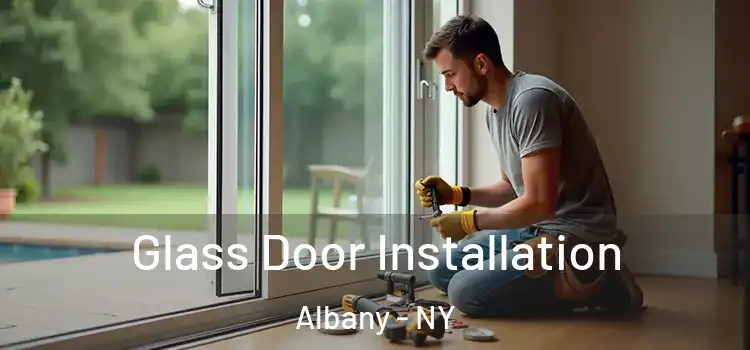 Glass Door Installation Albany - NY
