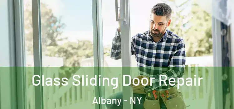  Glass Sliding Door Repair Albany - NY