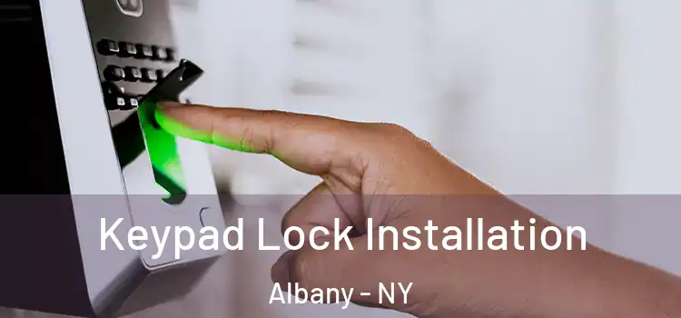  Keypad Lock Installation Albany - NY