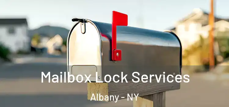  Mailbox Lock Services Albany - NY