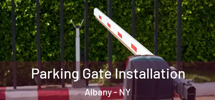  Parking Gate Installation Albany - NY