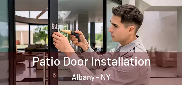  Patio Door Installation Albany - NY