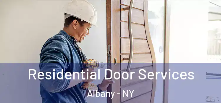 Residential Door Services Albany - NY