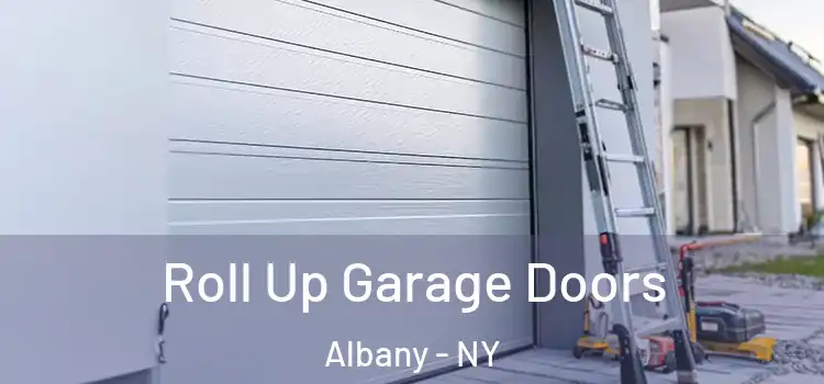  Roll Up Garage Doors Albany - NY