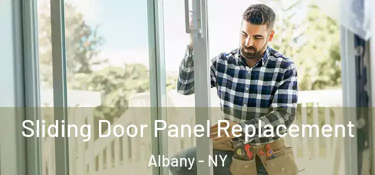  Sliding Door Panel Replacement Albany - NY