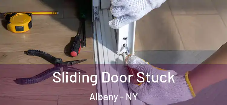  Sliding Door Stuck Albany - NY