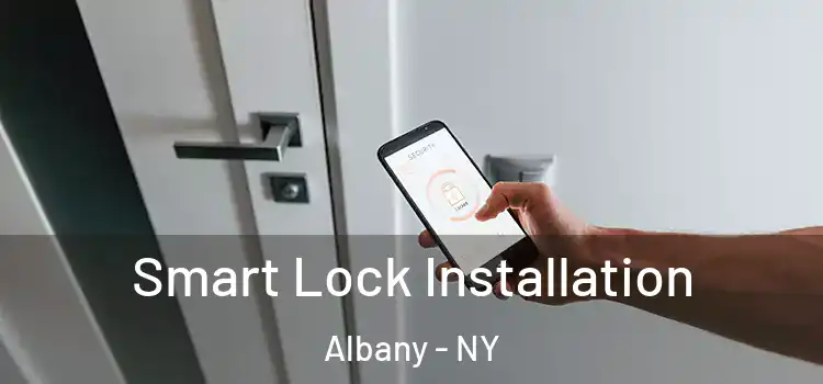  Smart Lock Installation Albany - NY