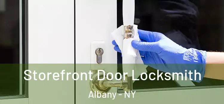  Storefront Door Locksmith Albany - NY